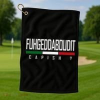 Funny Italian Fuhgeddaboudit Forgetaboutit Fugget About Golf Towel thumb 1