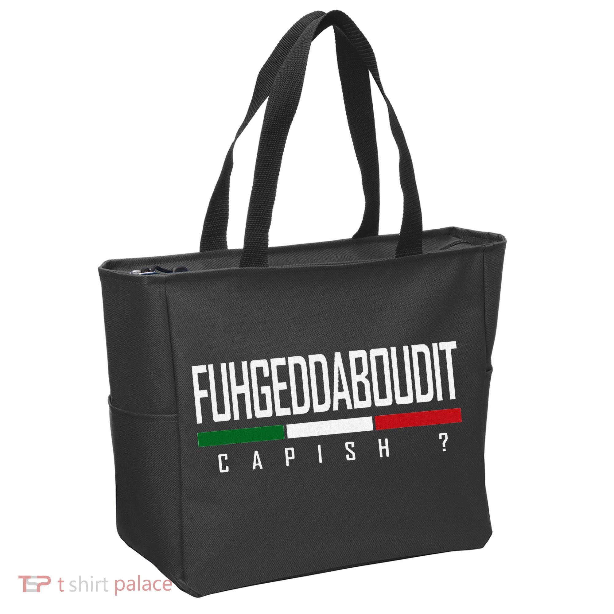 Funny Italian Fuhgeddaboudit Forgetaboutit Fugget About Tote Bag