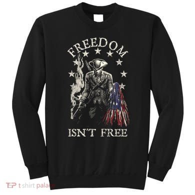 Freedom Isnt Free Sweatshirt