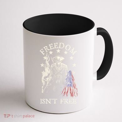 Freedom Isnt Free Coffee Mug back