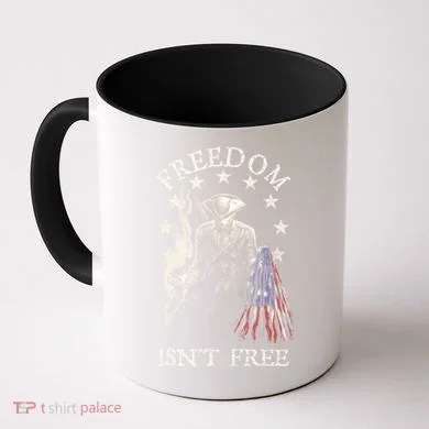 Freedom Isnt Free Coffee Mug