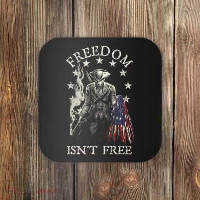 Freedom Isnt Free Coaster