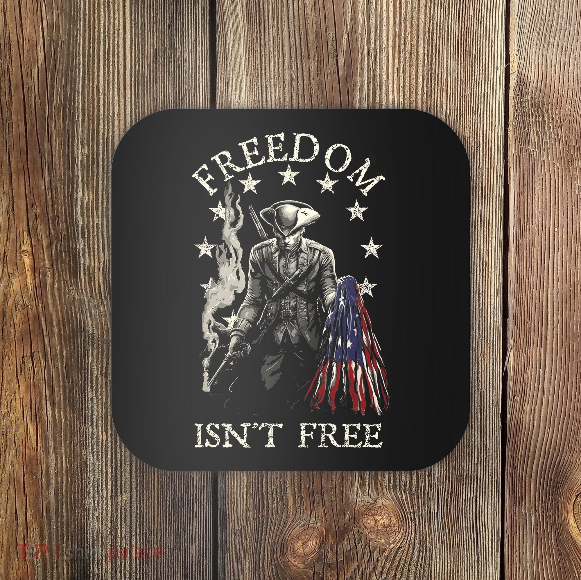 Freedom Isnt Free Coaster