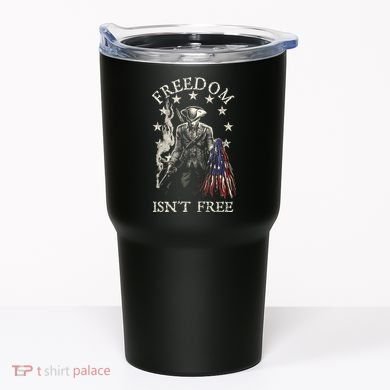 Freedom Isnt Free Tumbler