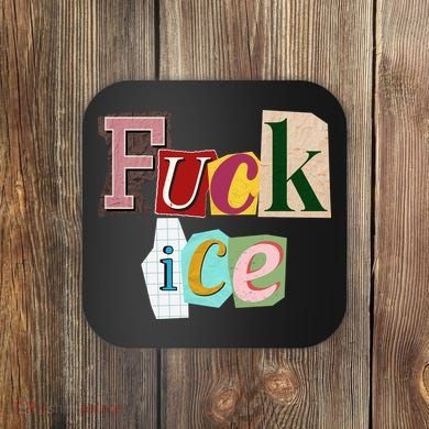 Fuck ICE Coaster