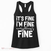 Funny Its Fine Im Fine Everythings Fine Women's Tank Top thumb 0