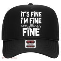 Funny Its Fine Im Fine Everythings Fine Hat thumb 0