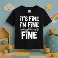Funny Its Fine Im Fine Everythings Fine Toddler T-Shirt thumb 3