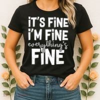 Funny Its Fine Im Fine Everythings Fine Women's T-Shirt thumb 2