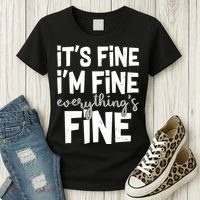 Funny Its Fine Im Fine Everythings Fine Women's T-Shirt thumb 3