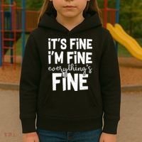 Funny Its Fine Im Fine Everythings Fine Kids Hoodie thumb 3