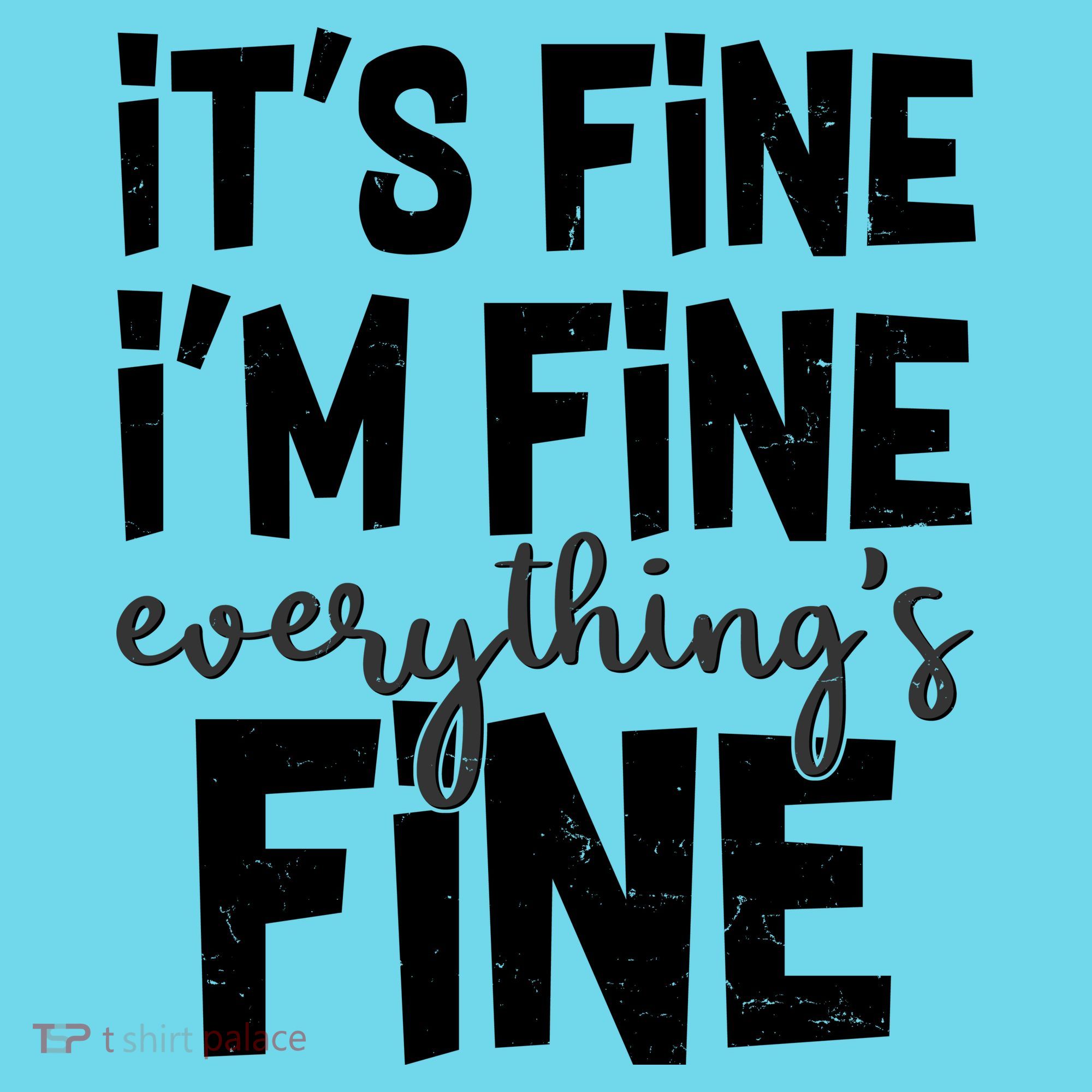 Funny Its Fine Im Fine Everythings Fine Kids Long Sleeve Shirt