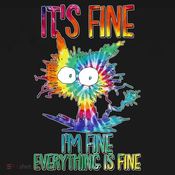 Funny It's Fine I'm Fine Everything Is Fine Tie Dye Cat Women's Hoodie