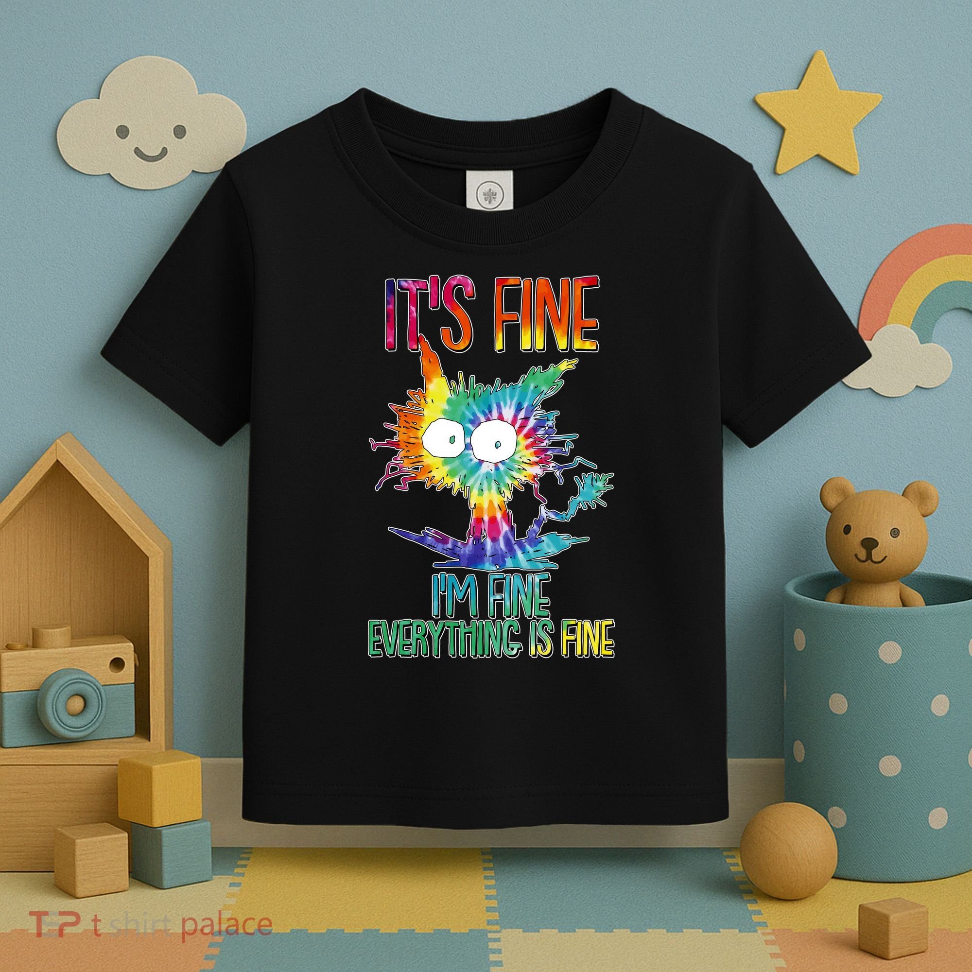 Funny It's Fine I'm Fine Everything Is Fine Tie Dye Cat Toddler T-Shirt