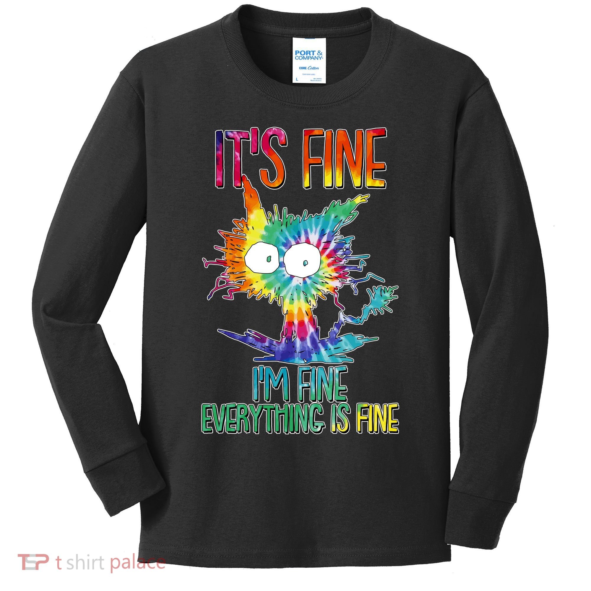 Funny It's Fine I'm Fine Everything Is Fine Tie Dye Cat Kids Long Sleeve Shirt