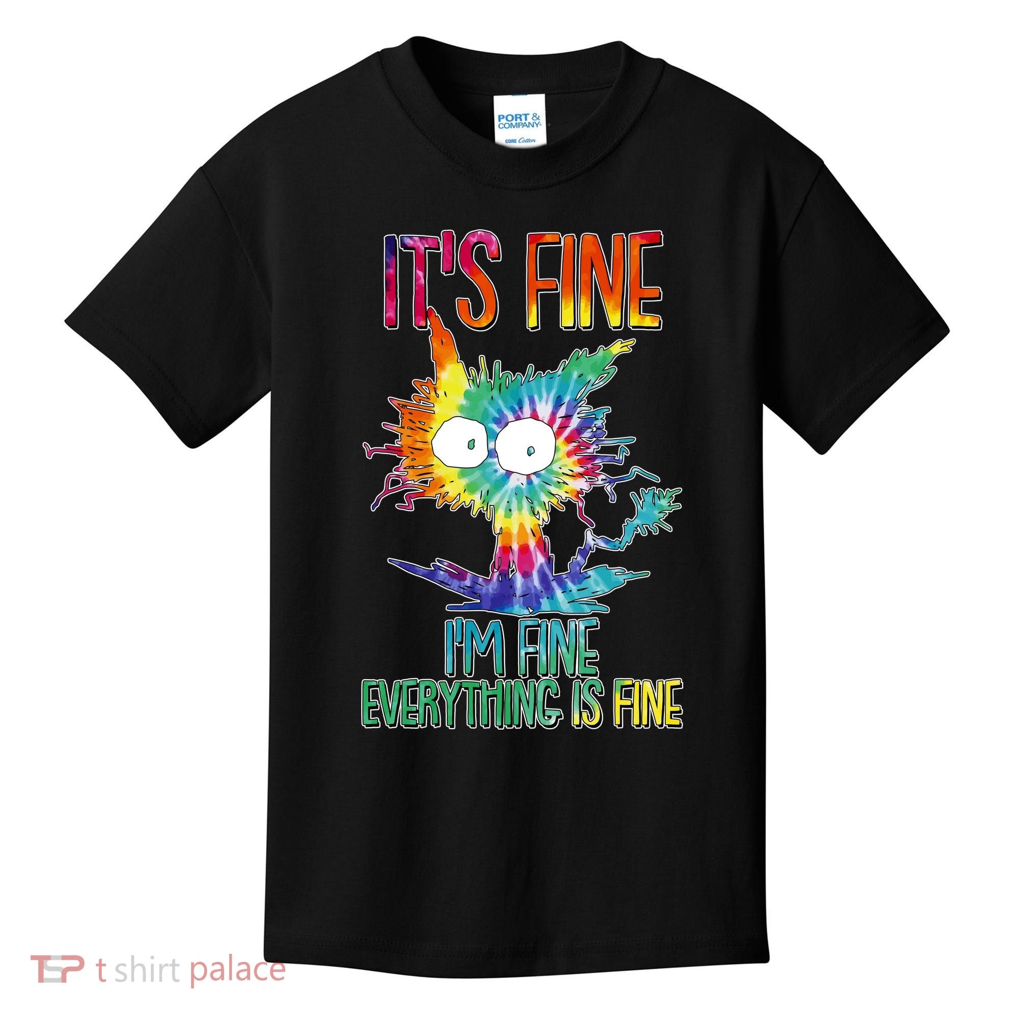 Funny It's Fine I'm Fine Everything Is Fine Tie Dye Cat Kids T-Shirt