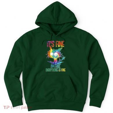 Funny It's Fine I'm Fine Everything Is Fine Tie Dye Cat Hoodie