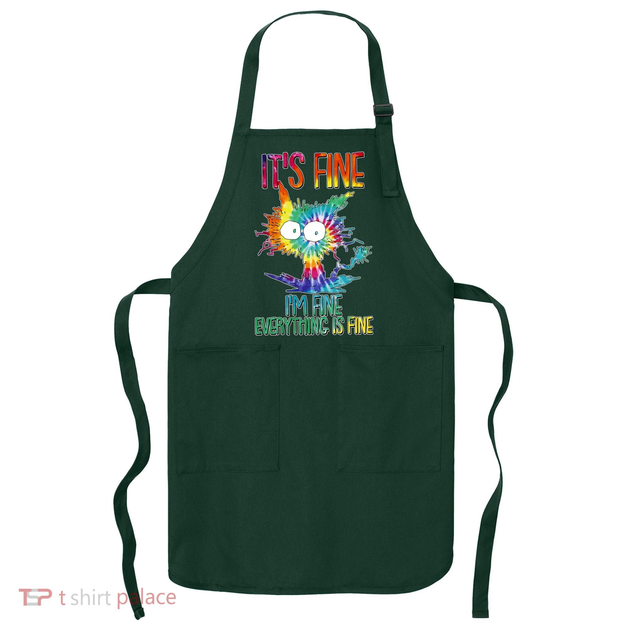 Funny It's Fine I'm Fine Everything Is Fine Tie Dye Cat Apron