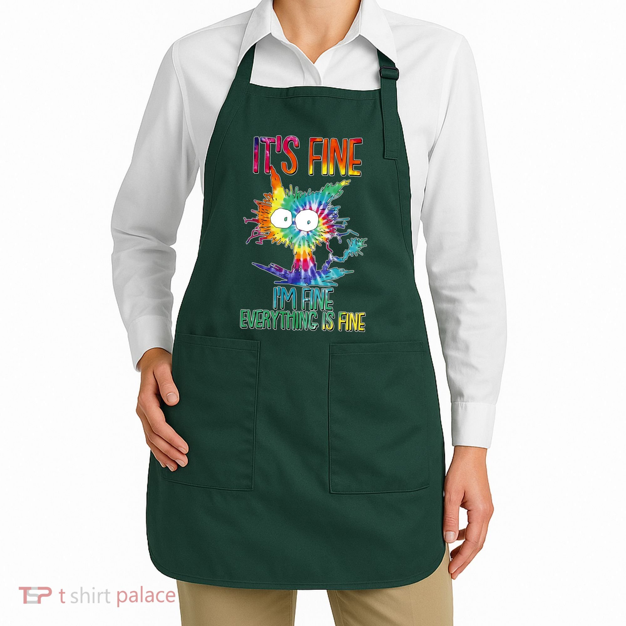 Funny It's Fine I'm Fine Everything Is Fine Tie Dye Cat Apron