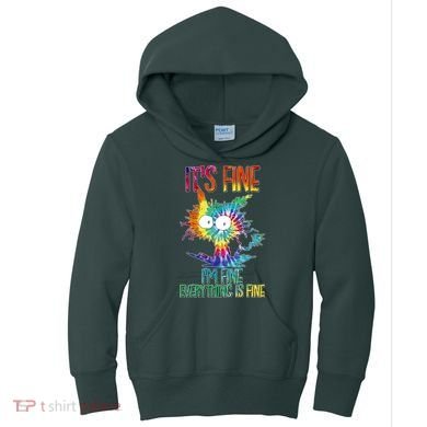 Funny It's Fine I'm Fine Everything Is Fine Tie Dye Cat Kids Hoodie