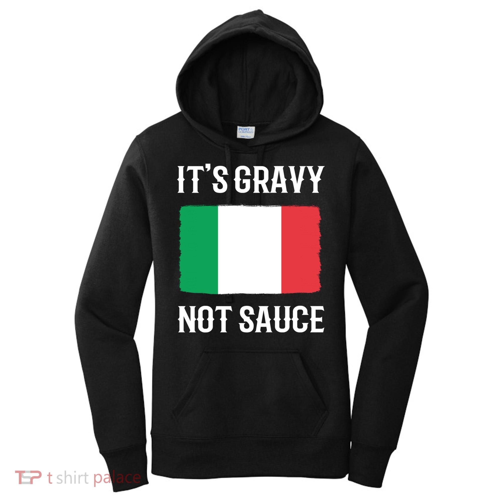Foodie Italy Funny Italian Chef Its Gravy Not Sauce Cute Gift Women's Hoodie