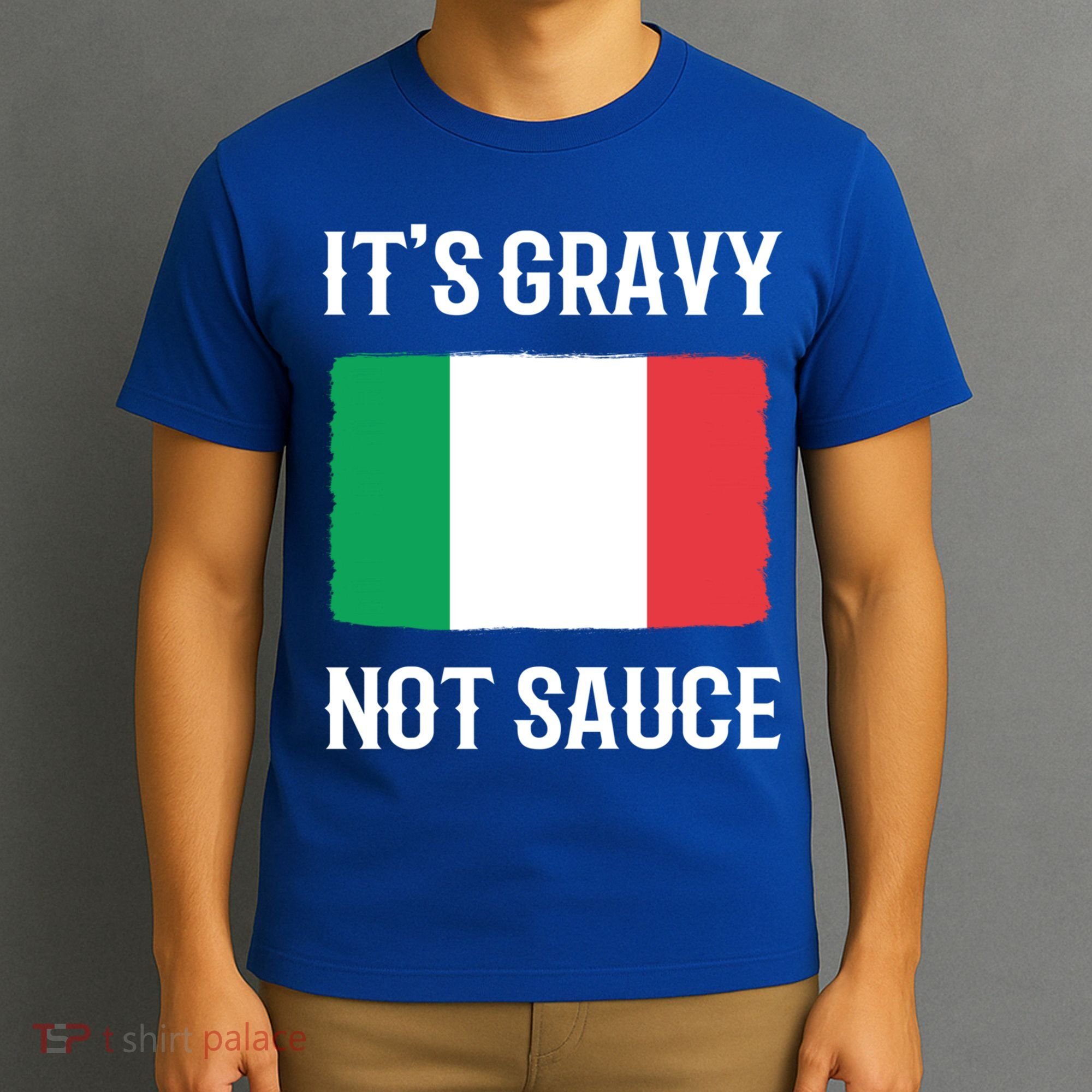 Foodie Italy Funny Italian Chef Its Gravy Not Sauce Cute Gift T-Shirt