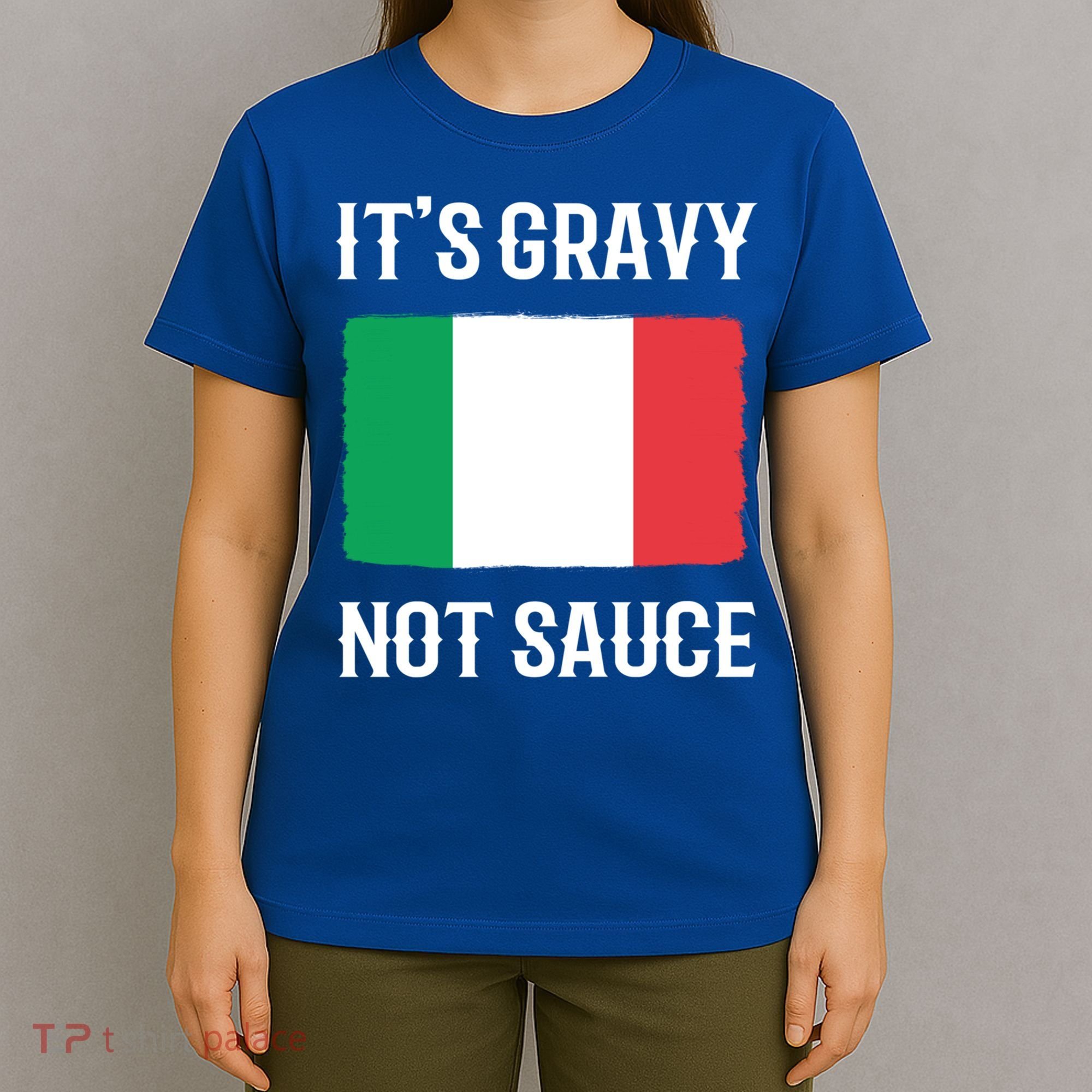 Foodie Italy Funny Italian Chef Its Gravy Not Sauce Cute Gift T-Shirt