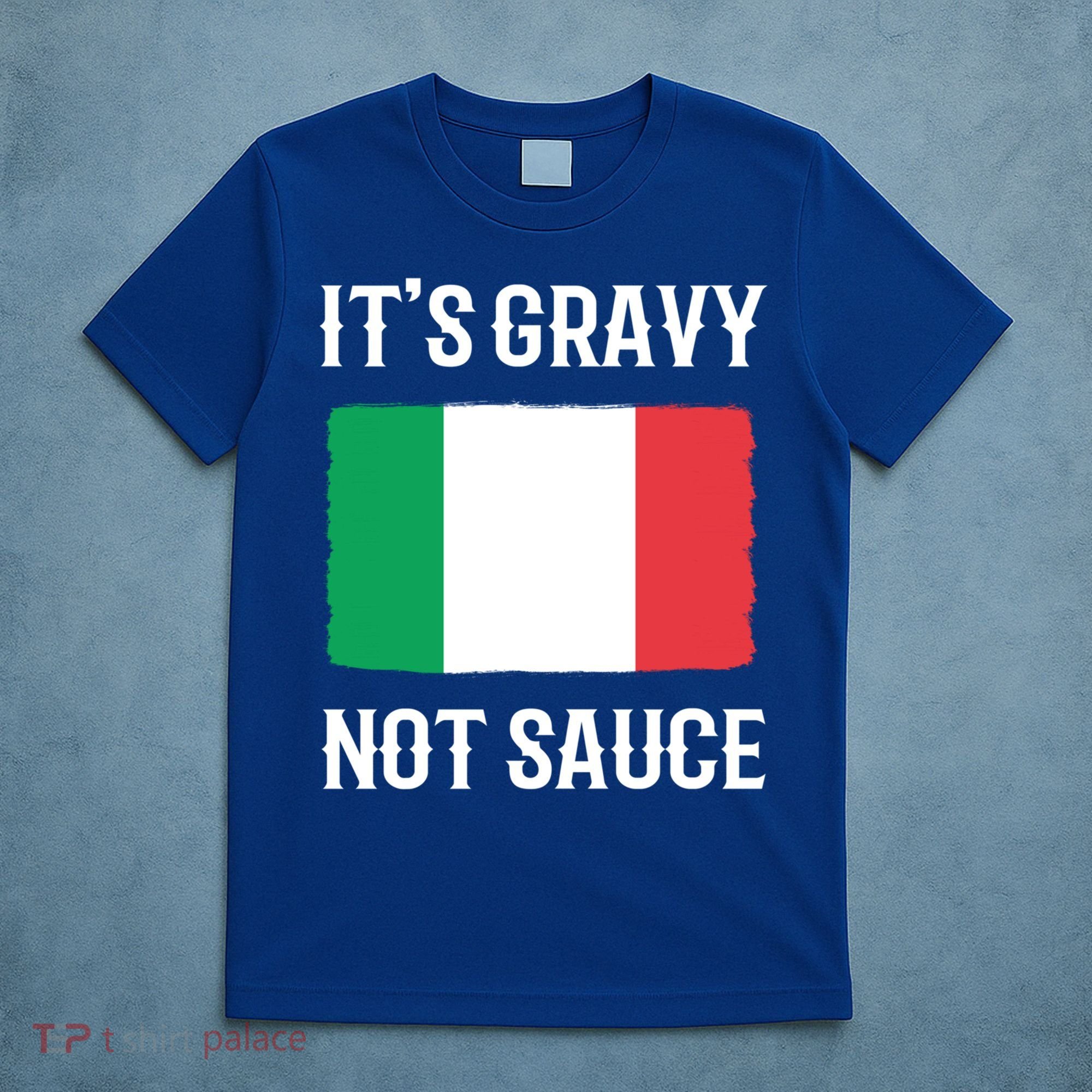 Foodie Italy Funny Italian Chef Its Gravy Not Sauce Cute Gift T-Shirt