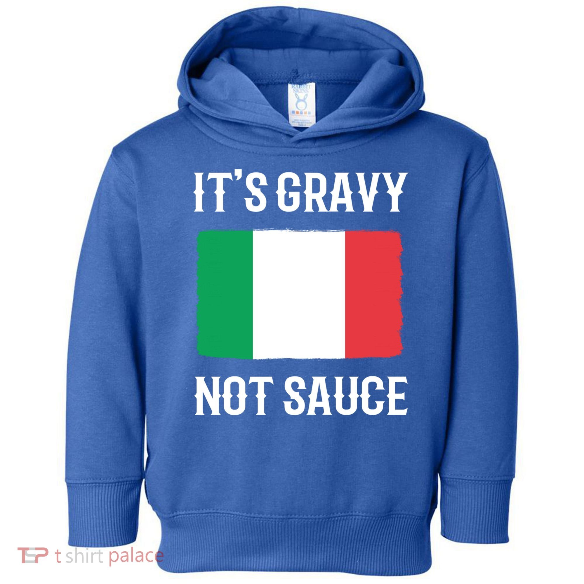 Foodie Italy Funny Italian Chef Its Gravy Not Sauce Cute Gift Toddler Hoodie