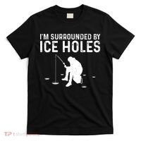 Funny Ice Fishing Gift For Snow Holes Fishermen T-Shirt thumb 0