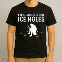 Funny Ice Fishing Gift For Snow Holes Fishermen T-Shirt thumb 3
