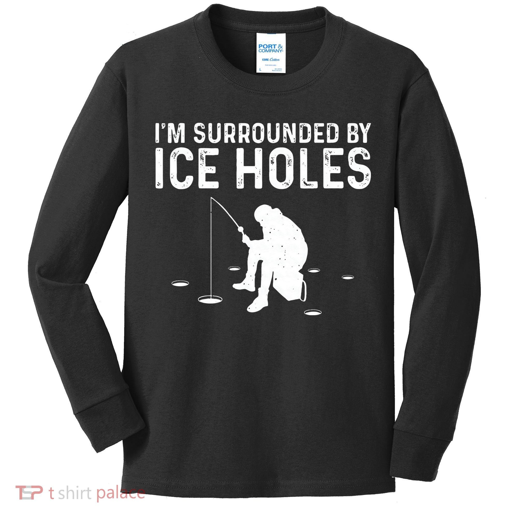 Funny Ice Fishing Gift For Snow Holes Fishermen Kids Long Sleeve Shirt