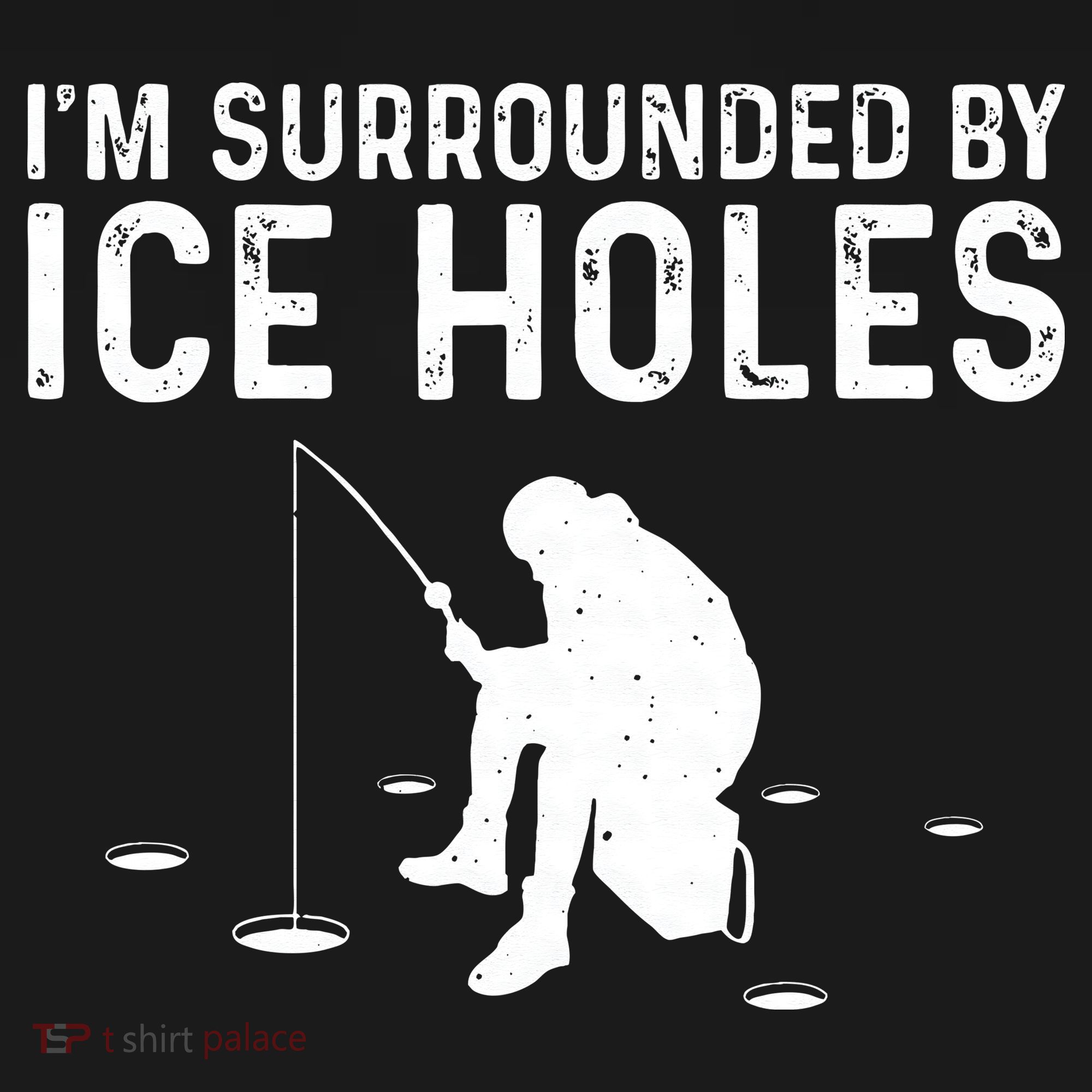 Funny Ice Fishing Gift For Snow Holes Fishermen Kids T-Shirt