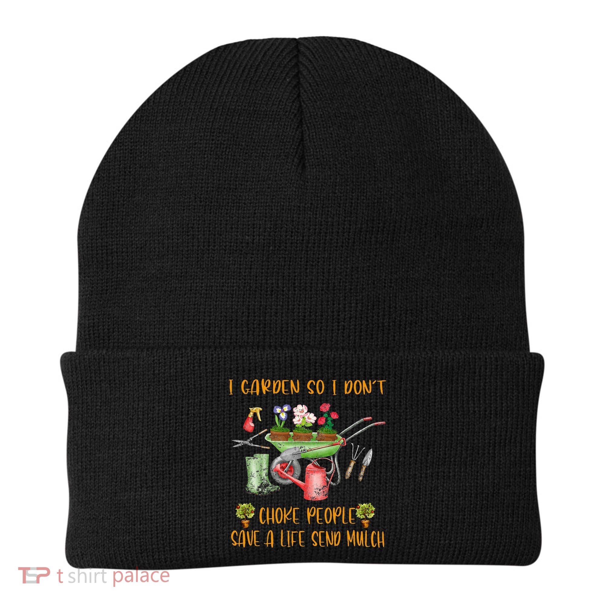 Funny I Garden So I Dont Choke People Gardening Beanie