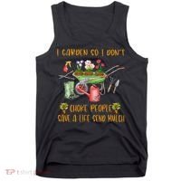 Funny I Garden So I Dont Choke People Gardening Tank Top thumb 0
