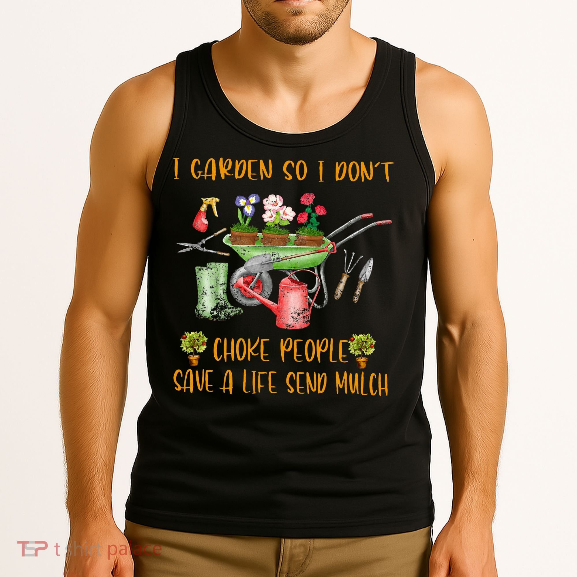 Funny I Garden So I Dont Choke People Gardening Tank Top
