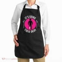 Funny ItS Going Tibia Okay Apron thumb 2