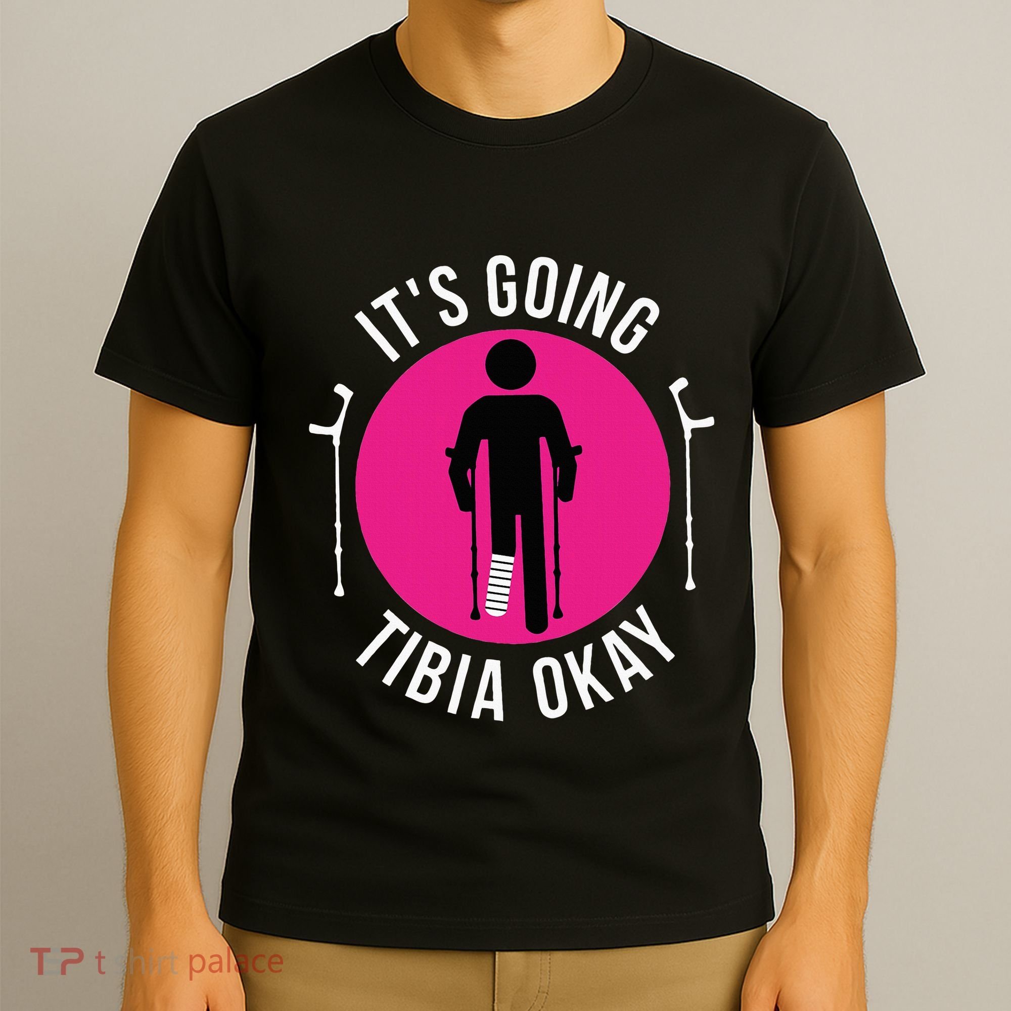 Funny ItS Going Tibia Okay T-Shirt