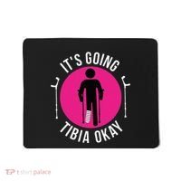 Funny ItS Going Tibia Okay Mousepad thumb 0
