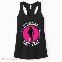 Funny ItS Going Tibia Okay Women's Tank Top thumb 0