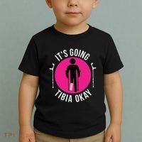 Funny ItS Going Tibia Okay Toddler T-Shirt thumb 2