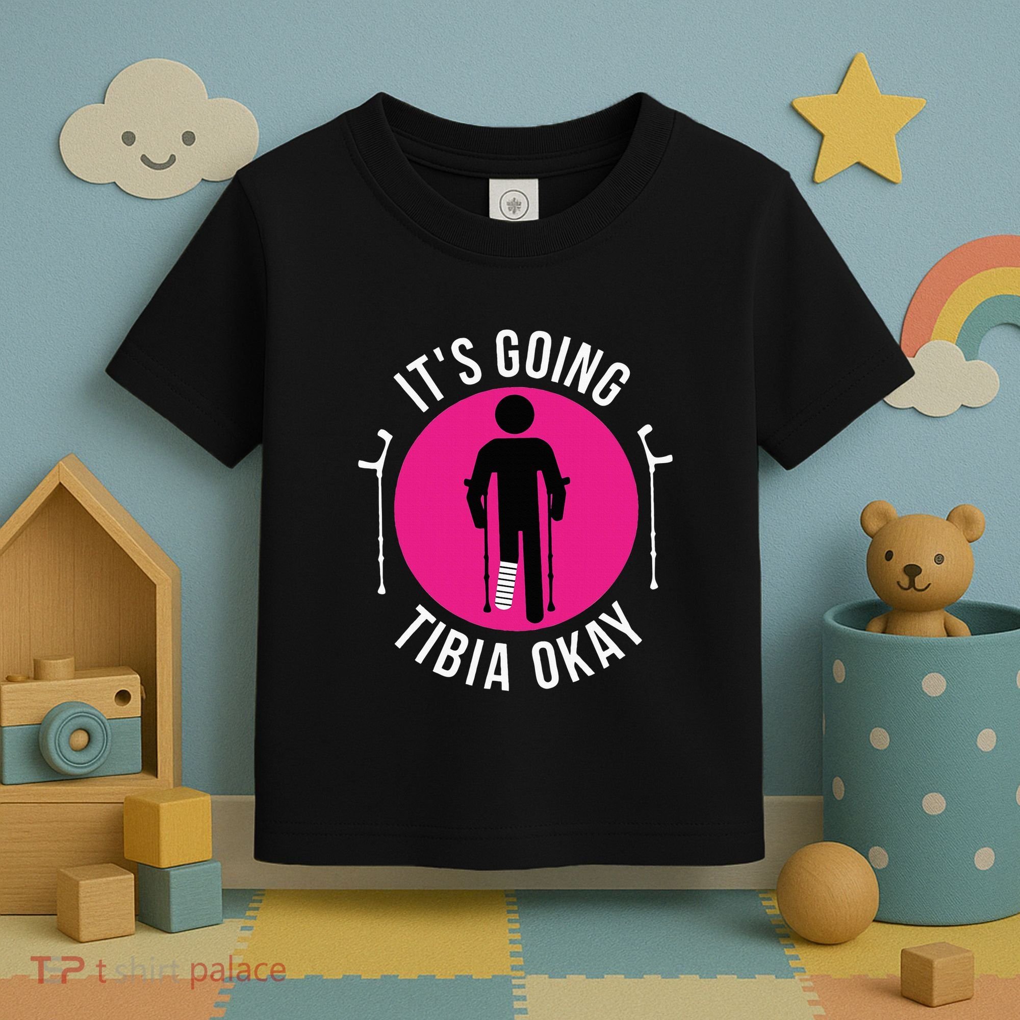 Funny ItS Going Tibia Okay Toddler T-Shirt