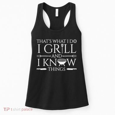 Fun I Grill And Know Things Meat Lover Barbecue Dad Gift Women's Tank Top