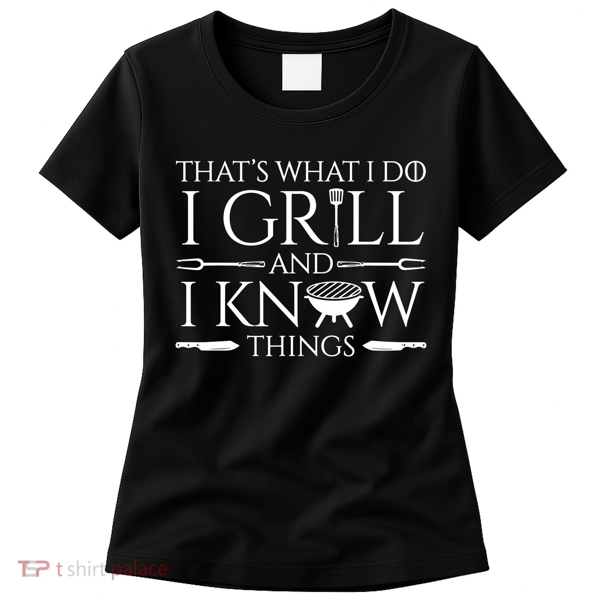 Fun I Grill And Know Things Meat Lover Barbecue Dad Gift Women's T-Shirt