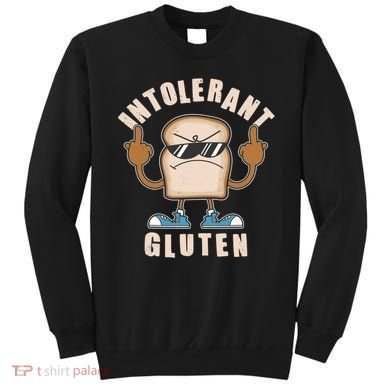 Funny Intolerant Gluten  Sweatshirt