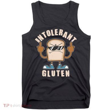 Funny Intolerant Gluten  Tank Top