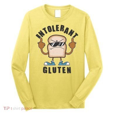 Funny Intolerant Gluten  Long Sleeve Shirt