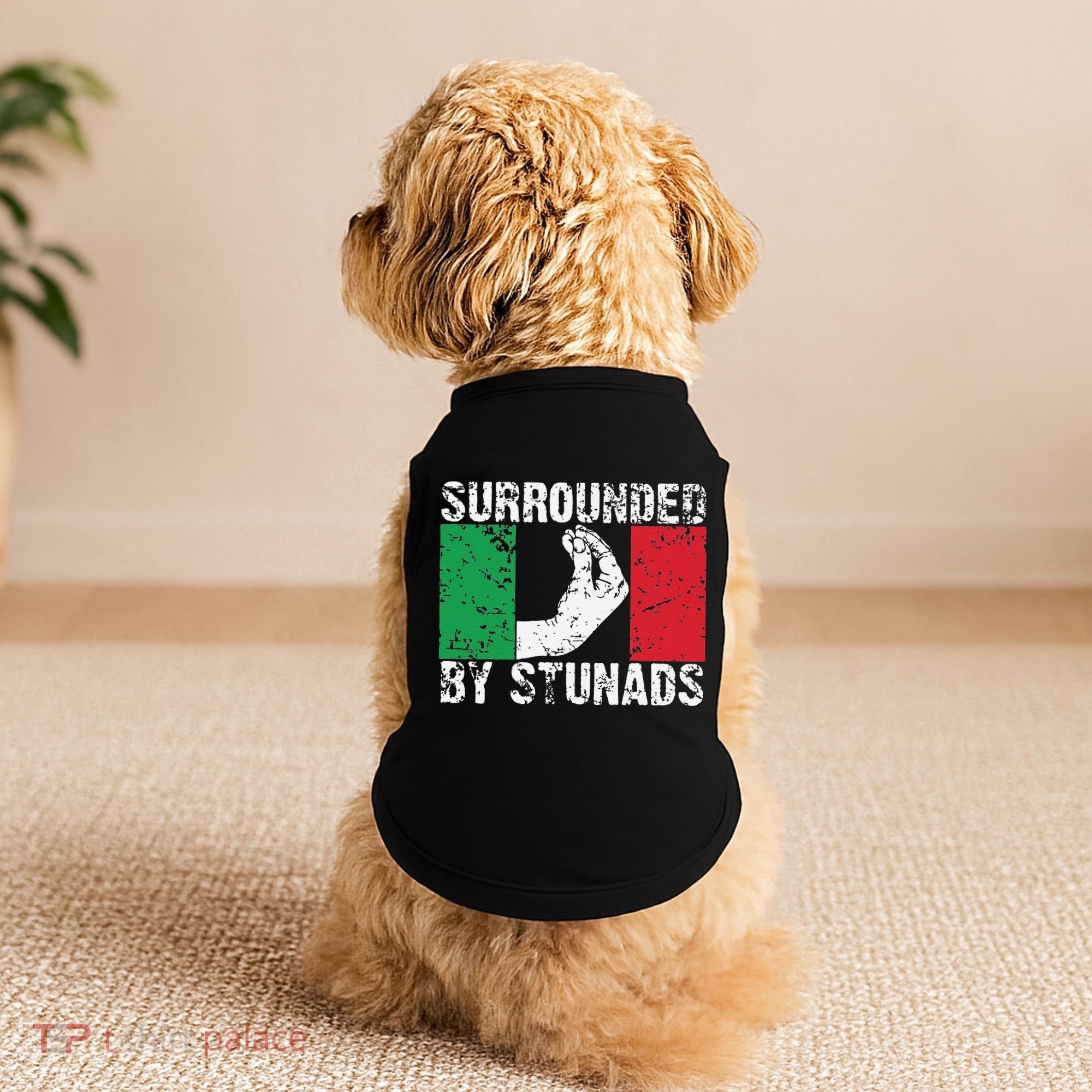Funny Italian Gift Cool Surrounded By Stunads Gift Doggie Tank