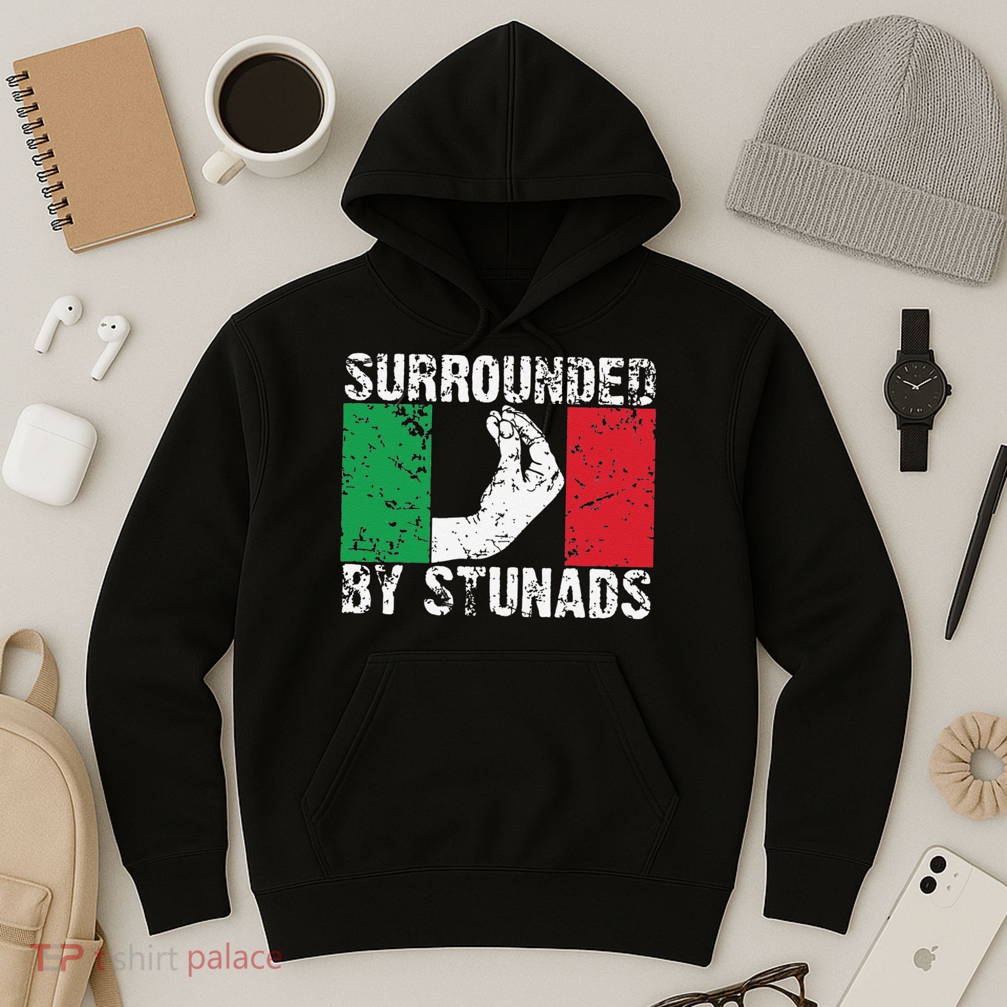 Funny Italian Gift Cool Surrounded By Stunads Gift Hoodie
