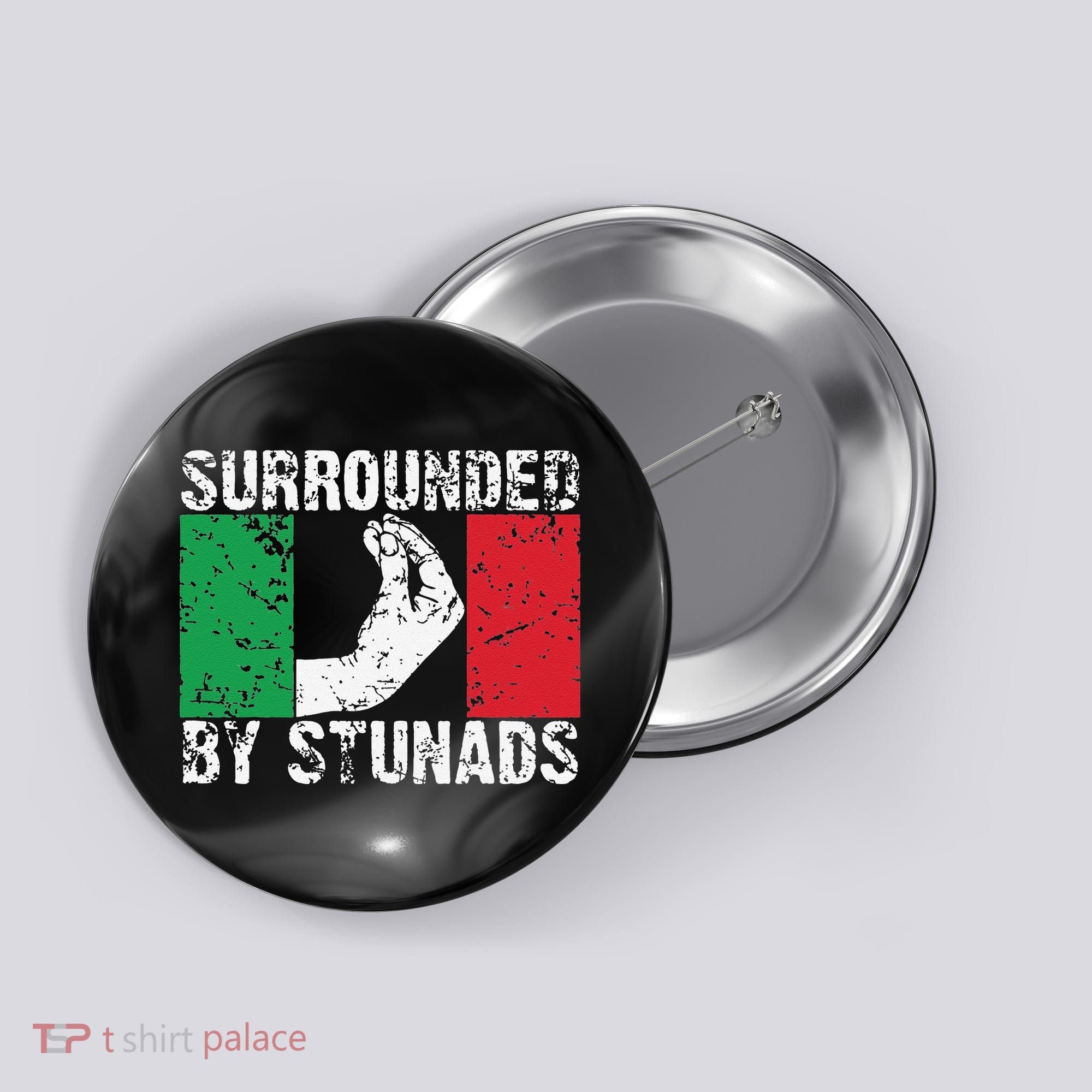 Funny Italian Gift Cool Surrounded By Stunads Gift Button